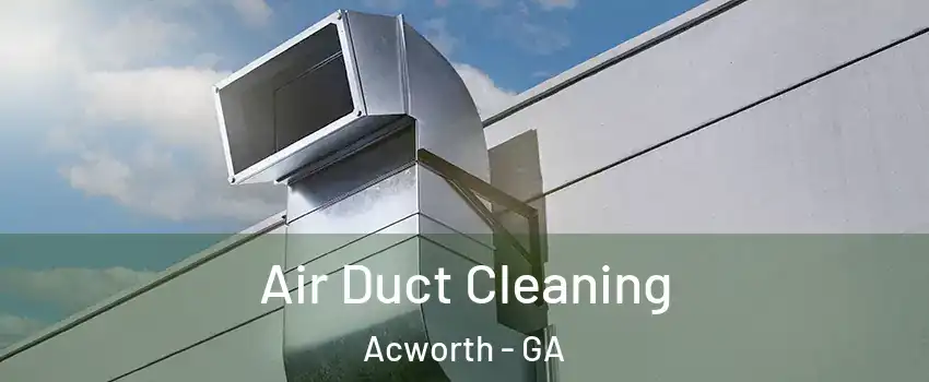  Air Duct Cleaning Acworth - GA