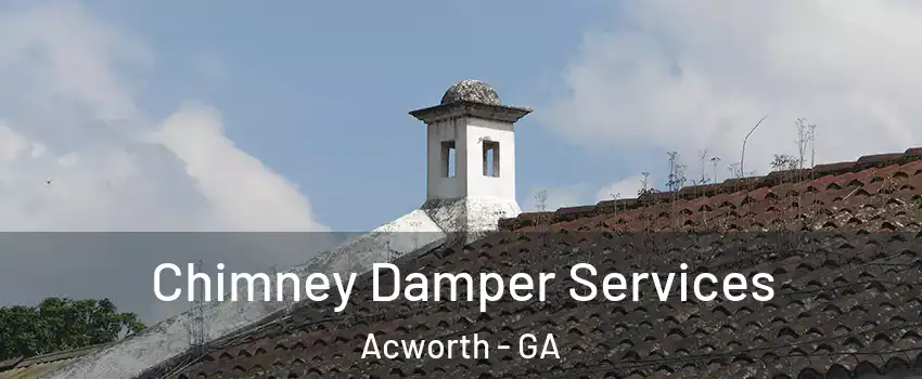  Chimney Damper Services Acworth - GA