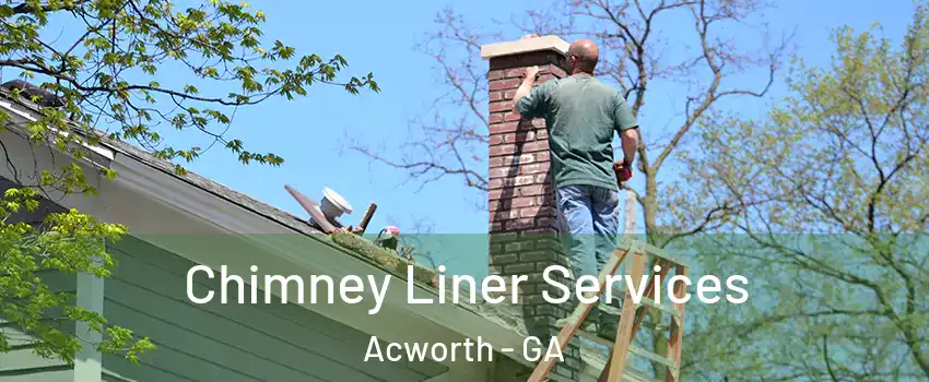  Chimney Liner Services Acworth - GA