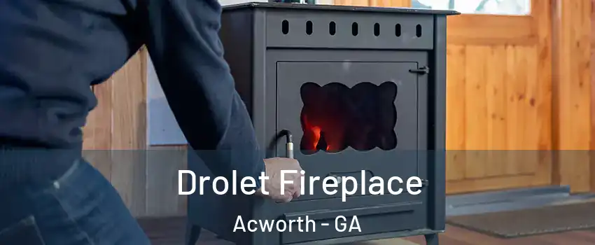  Drolet Fireplace Acworth - GA