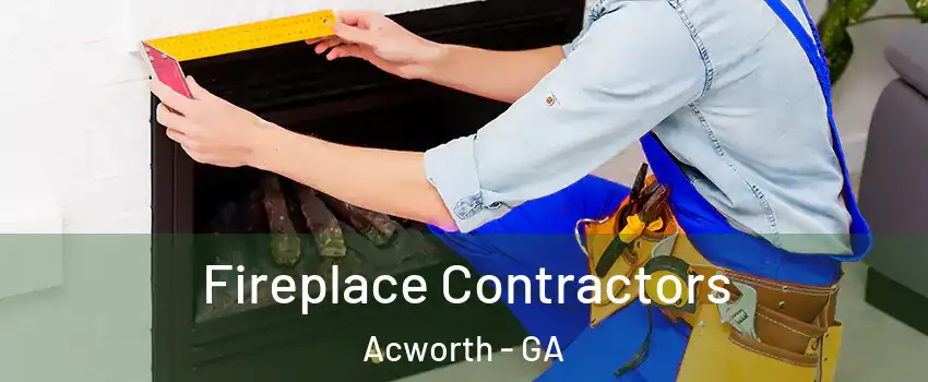  Fireplace Contractors Acworth - GA
