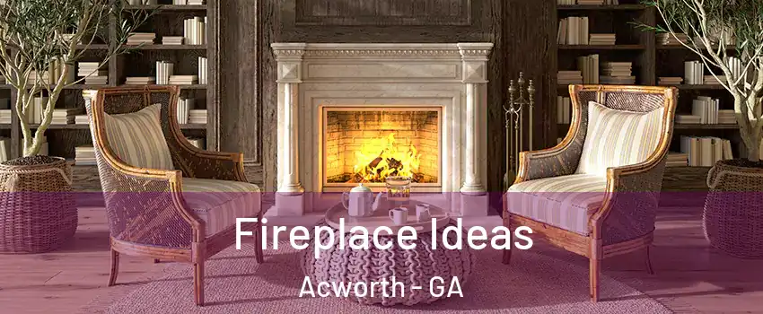  Fireplace Ideas Acworth - GA