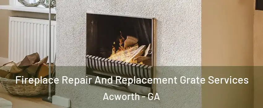  Fireplace Repair And Replacement Grate Services Acworth - GA
