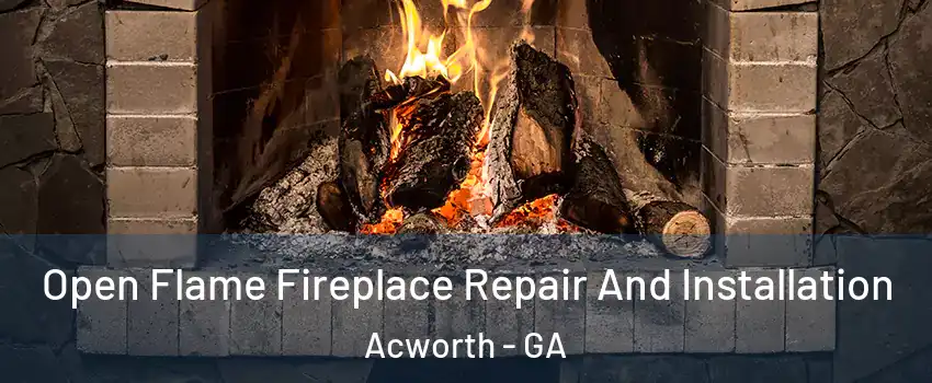  Open Flame Fireplace Repair And Installation Acworth - GA