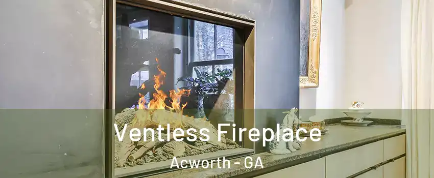  Ventless Fireplace Acworth - GA